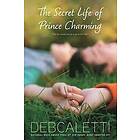 Deb Caletti: Secret Life of Prince Charming (Reprint)