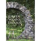 Alison Ospina: Green Wood Stools