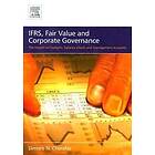 Dimitris N Chorafas: IFRS, Fair Value and Corporate Governance