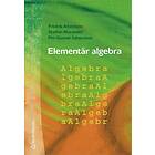 Lennart Hellström, Per-Gunnar Johansson, Staffan Morander, Anders Tengstrand: Elementär algebra