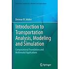 Dietmar P F Moeller: Introduction to Transportation Analysis, Modeling and Simulation