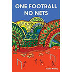 Justin Walley: One Football, No Nets