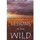 Wendy Isaac Bergin: Lessons in the Wild