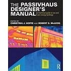 Christina Hopfe, Robert McLeod: The Passivhaus Designer's Manual