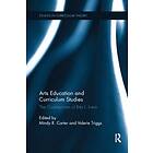 Mindy R Carter, Valerie Triggs: Arts Education and Curriculum Studies