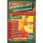 Daniel Bellino: Grandma Bellino's Italian Cookbook: Recipes From My Sicilian Grandmother