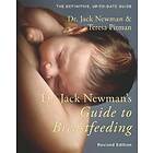 Dr Jack Newman, Teresa Pitman: Dr. Jack Newman's Guide to Breastfeeding