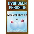 William Campbell Douglass: Hydrogen Peroxide Medical Miracle