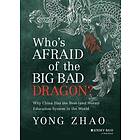 Yong Zhao: Who's Afraid of the Big Bad Dragon?