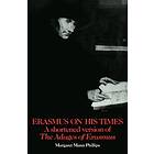 Margaret Mann Phillips: Erasmus on His Times