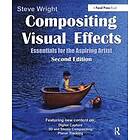 Steve Wright: Compositing Visual Effects: Essentials for the Aspiring Artist
