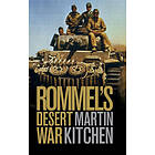 Martin Kitchen: Rommel's Desert War