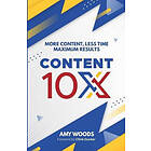 Amy Woods: Content 10x
