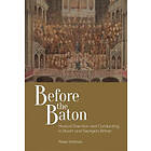 Peter Holman: Before the Baton