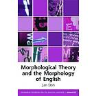 Jan Don: Morphological Theory and the Morphology of English