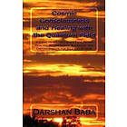 Darshan Baba: Cosmic Consciousness and Healing with the Quantum Field: -a Guide to Holding Space Facilitating Healing, Attunements, Blessing