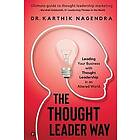 Dr Karthik Nagendra: The Thought Leader Way: Leading Your Business with Leadership in an Altered World