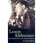 Francois Matheron, Louis Althusser, Francois Matheron: The Humanist Controversy and Other Writings