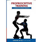 Caroline Joy Co: Proprioceptive Training: A Review of Current Research