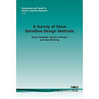 Batya Friedman, David G Hendry, Alan Borning: A Survey of Value Sensitive Design Methods