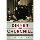 Cita Stelzer: Dinner with Churchill