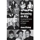 Anne Bishop: Becoming an Ally, 3rd Edition