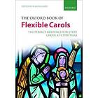 Alan Bullard: The Oxford Book of Flexible Carols