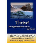 Tracy M Cooper: Thrive: The Highly Sensitive Person and Career