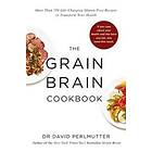 David Perlmutter: Grain Brain Cookbook