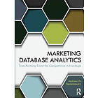 Andrew D Banasiewicz: Marketing Database Analytics