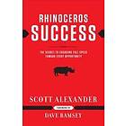 Scott Alexander: Rhinoceros Success: The Secret to Charging Full Speed Toward Every Opportunity