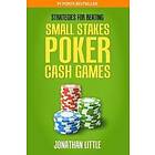 Jonathan Little: Strategies for Beating Small Stakes Poker Cash Games