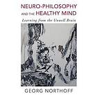 Georg Northoff: Neuro-Philosophy and the Healthy Mind