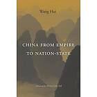 Hui Wang: China from Empire to Nation-State