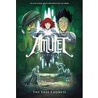 Kazu Kibuishi: The Last Council: A Graphic Novel (Amulet #4): Volume 4