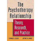 CJ Gelso: The Psychotherapy Relationship Theory, Research &; Practice