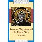 Guy Halsall: Barbarian Migrations and the Roman West, 376-568