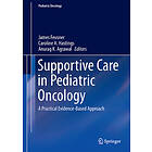 James H Feusner, Caroline A Hastings, Anurag K Agrawal: Supportive Care in Pediatric Oncology