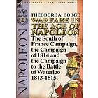 Theodore A Dodge: Warfare in the Age of Napoleon-Volume 6