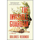 Dolores Redondo: The Invisible Guardian: A Thriller