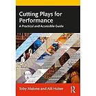 Toby Malone, Aili Huber: Cutting Plays for Performance