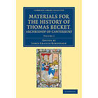 James Craigie Robertson: Materials for the History of Thomas Becket, Archbishop Canterbury (Canonized by Pope Alexander III, AD 1173)