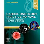 Joerg Herrmann: Cardio-Oncology Practice Manual: A Companion to Braunwald's Heart Disease