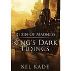 Kel Kade: Reign of Madness