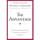 PM Lencioni: The Advantage Why Organizational Health Trumps Everything Else In Business
