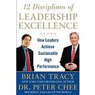 Brian Tracy: 12 Disciplines of Leadership Excellence: How Leaders Achieve Sustainable High Performance