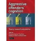 TA Gannon: Aggressive Offenders' Cognition Theory, Research and Practice