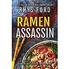 Rhys Ford: Ramen Assassin