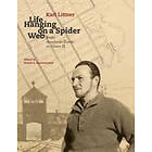 Karl Littner, Rudolf A Haunschmied: Life Hanging on a Spider Web