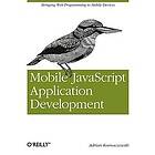 Adrian Kosmaczewski: Mobile JavaScript Application Development